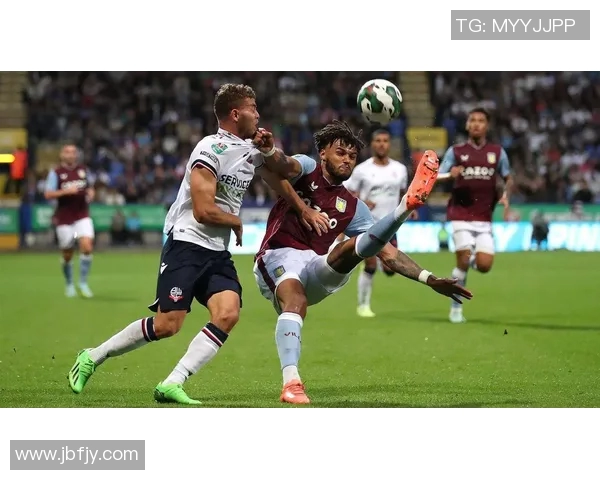 维拉与博尔顿对决分析谁将赢得这场激烈比赛的胜利